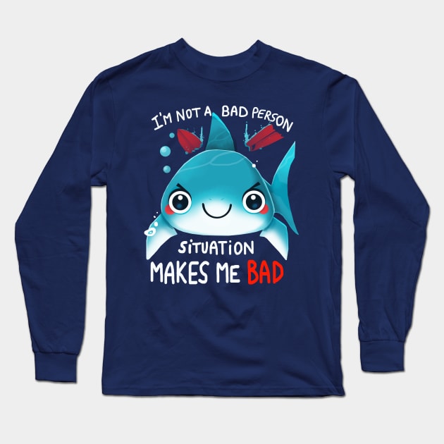 I am not a Bad Person... Long Sleeve T-Shirt by Vallina84